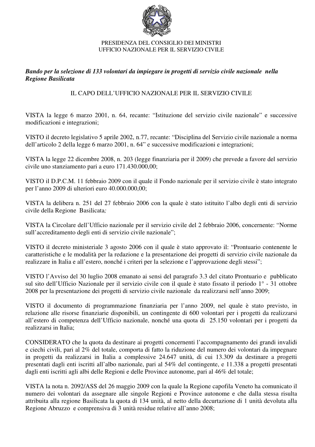 Bando Per La Selezione Di 133 Volontari Da Impiegare in Progetti Di Servizio Civile Nazionale Nella Regione Basilicata IL CAPO