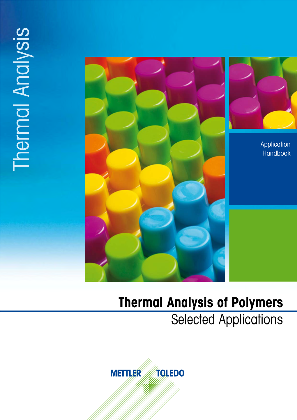 Thermal Analysis of Polymers Selected Applications