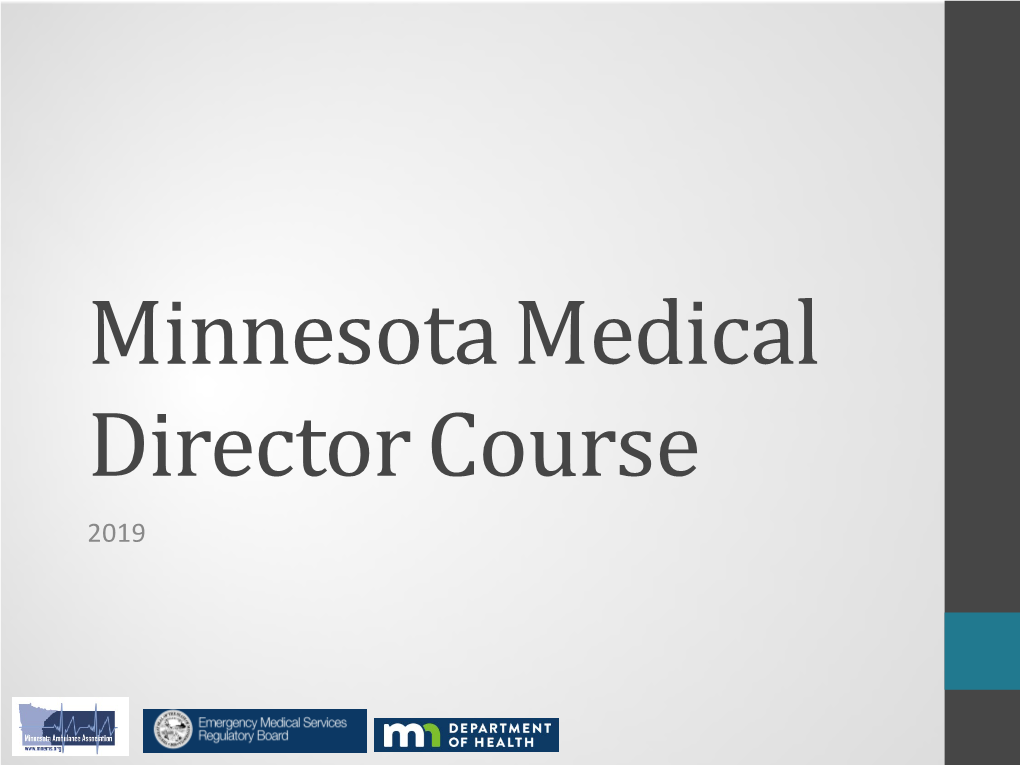 Minnesota Medical Director Course 2019 This Project Is Supported by the Health Resources and Services Administration (HRSA) of the U.S