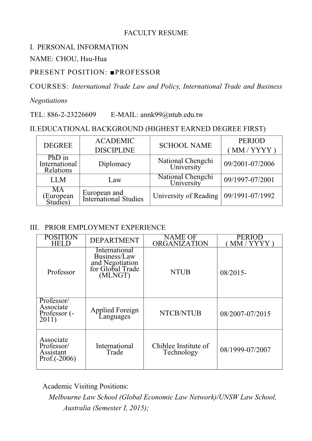 FACULTY RESUME I. PERSONAL INFORMATION NAME: CHOU, Hsu