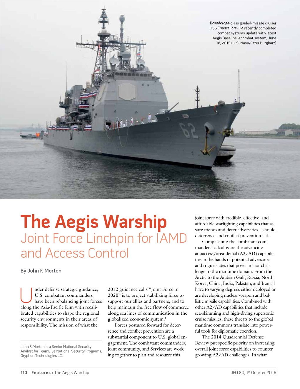 The Aegis Warship Affordable Warfighting Capabilities That As- Sure Friends and Deter Adversaries—Should Deterrence and Conflict Prevention Fail