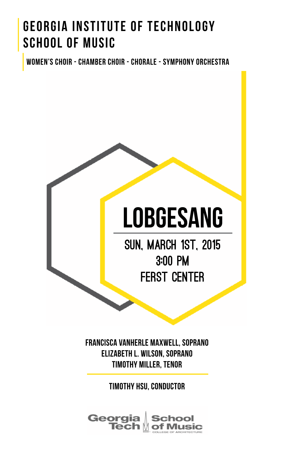 Lobgesang SUN, MARCH 1ST, 2015 3:00 PM FERST CENTER