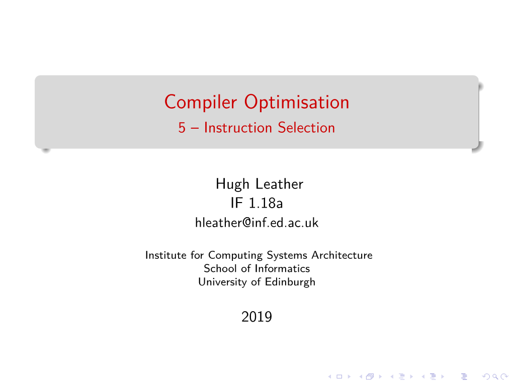 Compiler Optimisation 5 – Instruction Selection