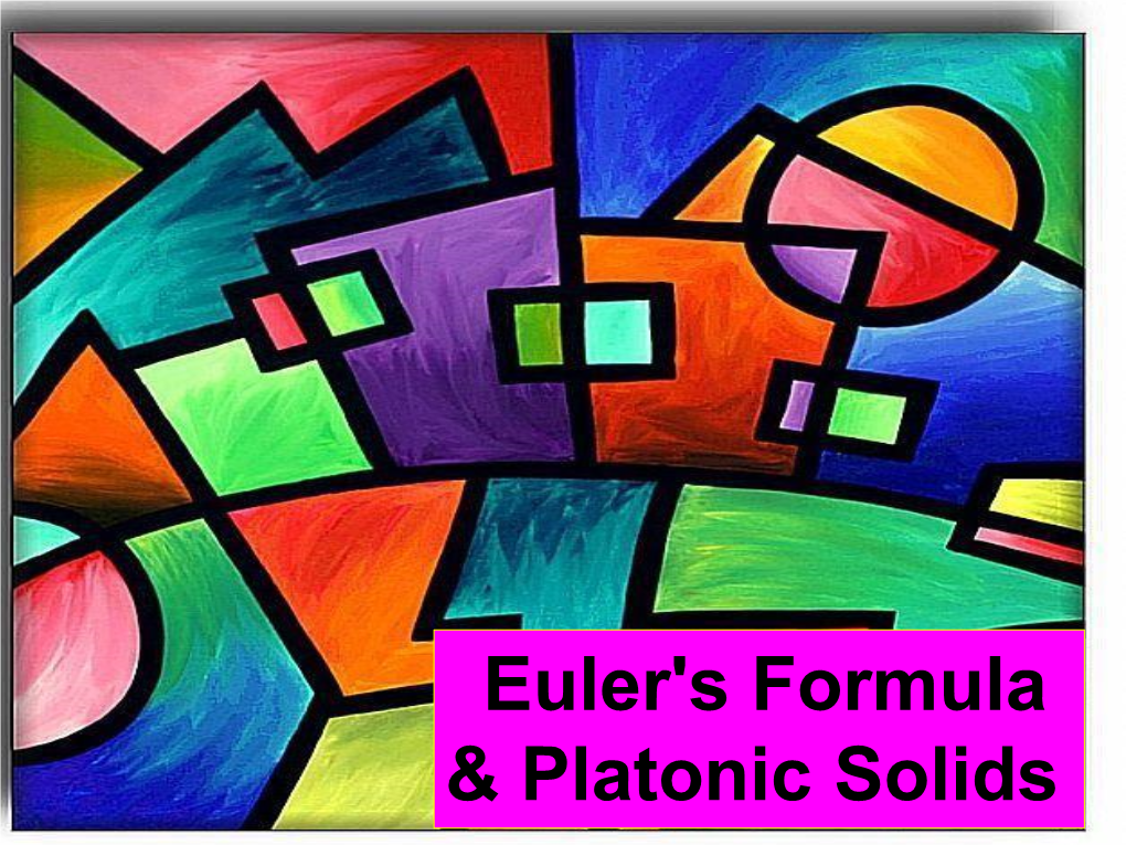 Euler's Formula & Platonic Solids