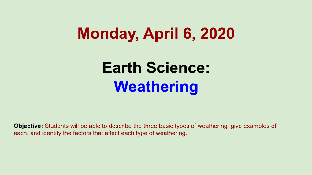 Earth Science: Weathering Monday, April 6, 2020