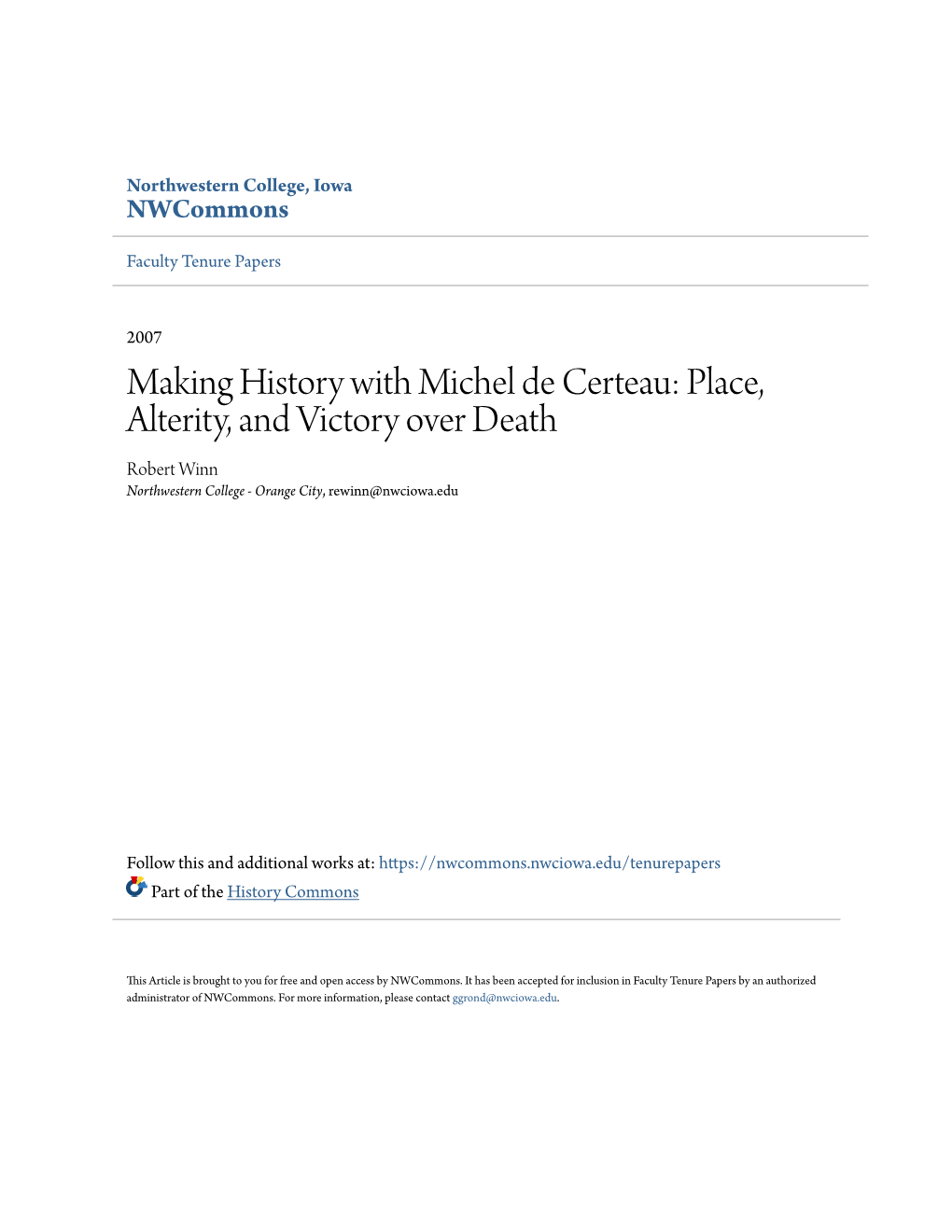 Making History with Michel De Certeau: Place, Alterity, and Victory Over Death Robert Winn Northwestern College - Orange City, Rewinn@Nwciowa.Edu