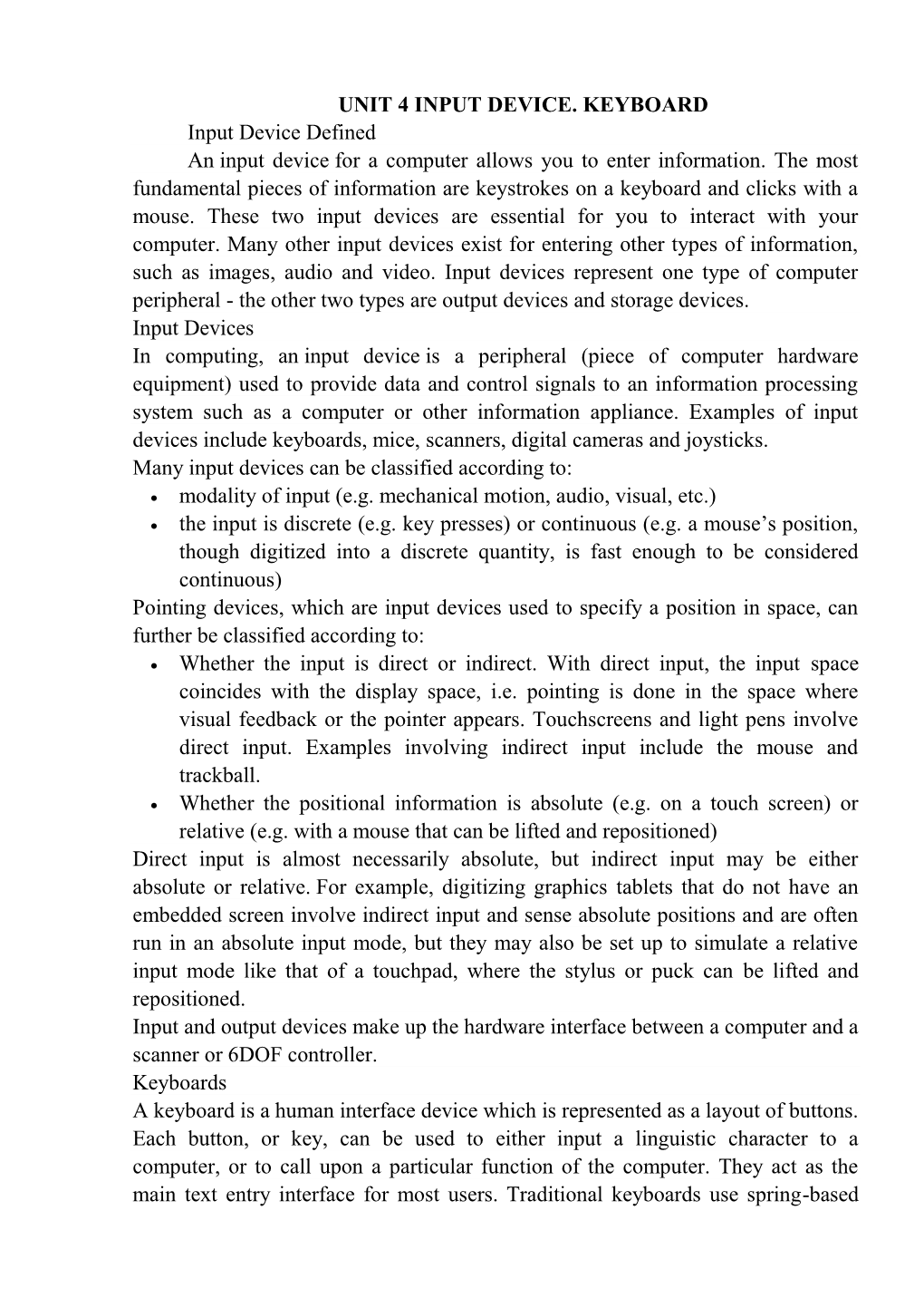 UNIT 4 INPUT DEVICE. KEYBOARD Input Device Defined an Input Device for a Computer Allows You to Enter Information