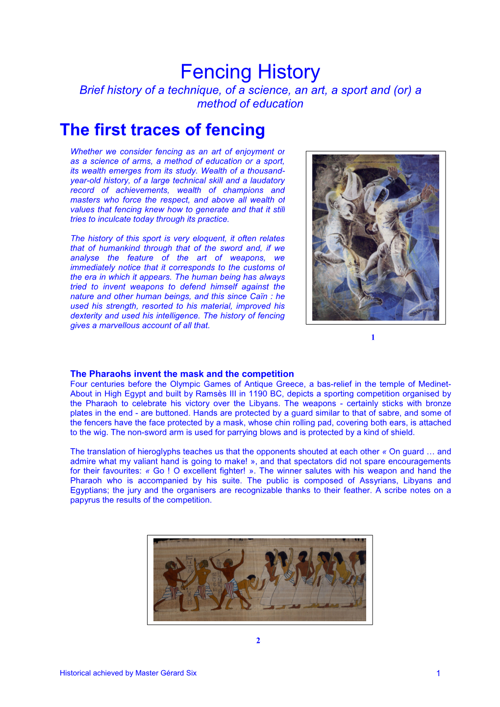 Fencing History Brief History of a Technique, of a Science, an Art, a Sport and (Or) a Method of Education