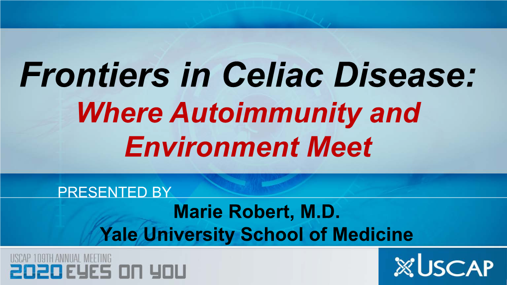 Frontiers in Celiac Disease: Where Autoimmunity and Environment Meet