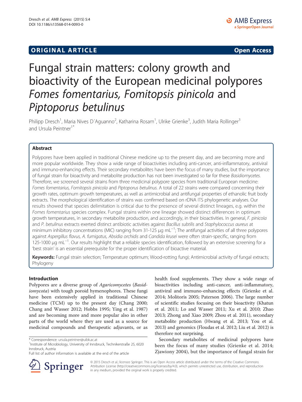 Colony Growth and Bioactivity of the European