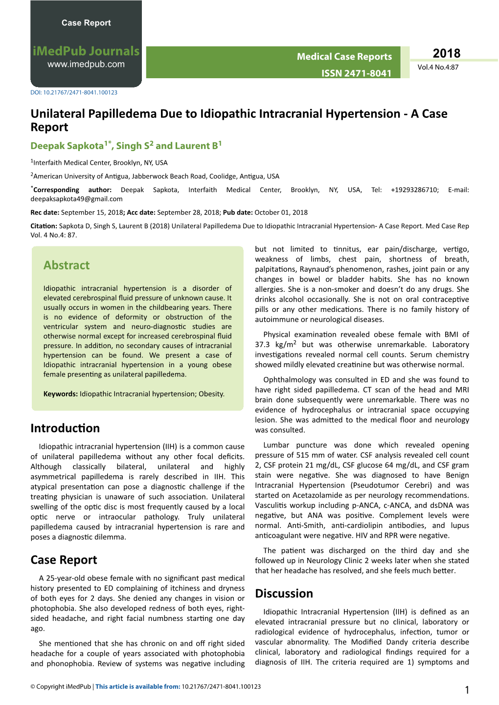 Unilateral Papilledema Due to Idiopathic Intracranial Hypertension - a Case Report Deepak Sapkota1*, Singh S2 and Laurent B1