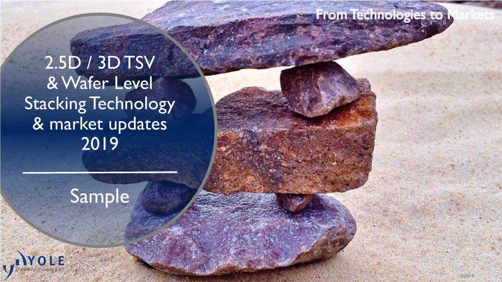 2.5D / 3D TSV & Wafer-Level Stacking: Technology & Market Updates 2019