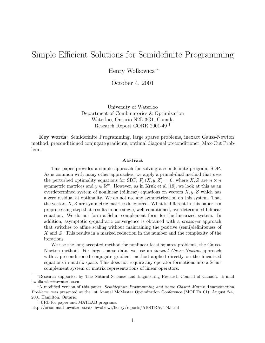 Simple Efficient Solutions for Semidefinite Programming