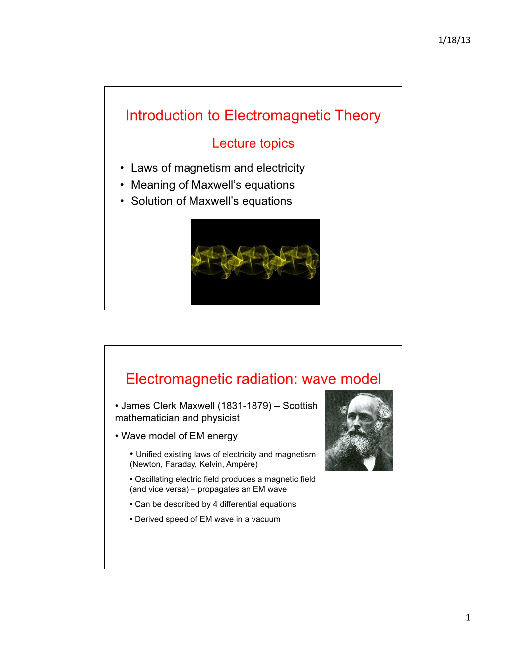 Introduction to Electromagnetic Theory Electromagnetic Radiation: Wave