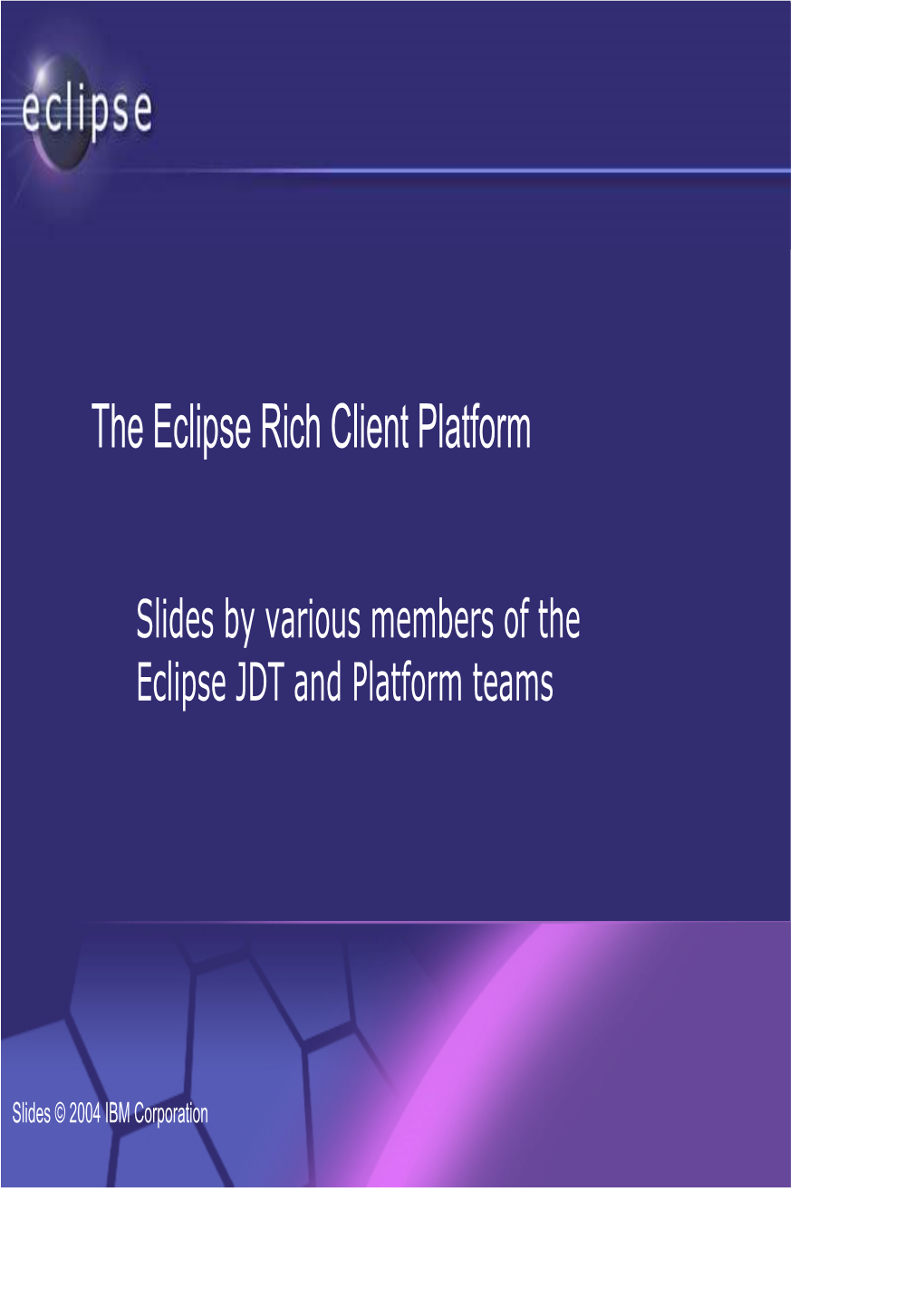 The Eclipse Rich Client Platform