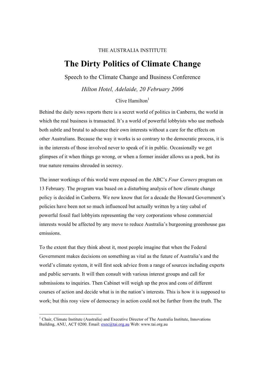 The Dirty Politics of Climate Change Speech to the Climate Change and Business Conference Hilton Hotel, Adelaide, 20 February 2006