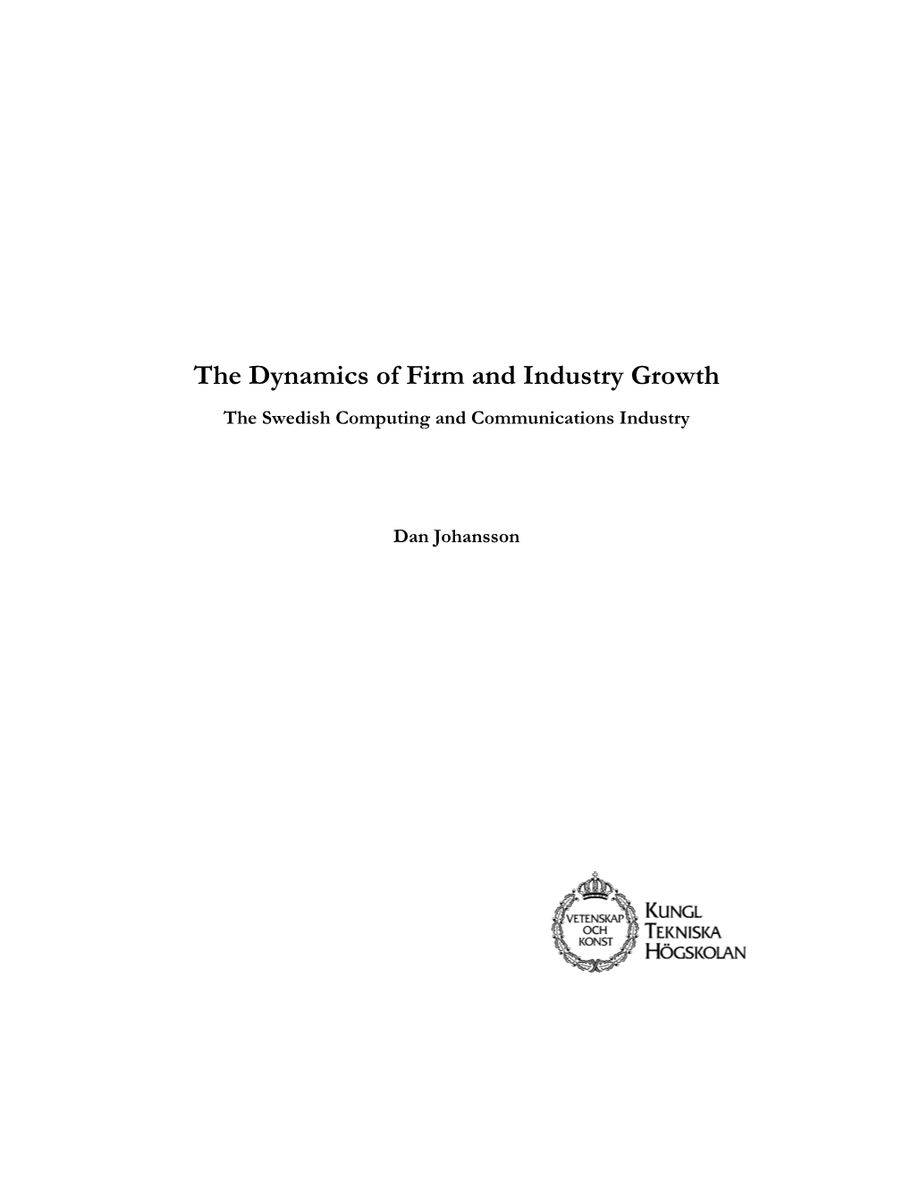 The Dynamics of Firm and Industry Growth the Swedish Computing and Communications Industry