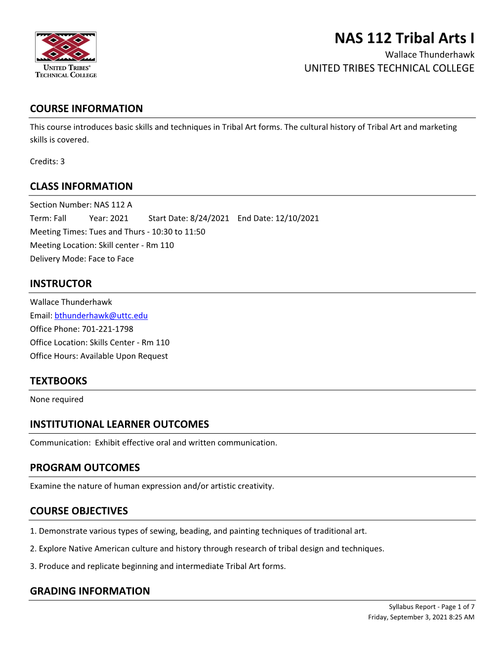 NAS 112 Tribal Arts I Wallace Thunderhawk UNITED TRIBES TECHNICAL COLLEGE