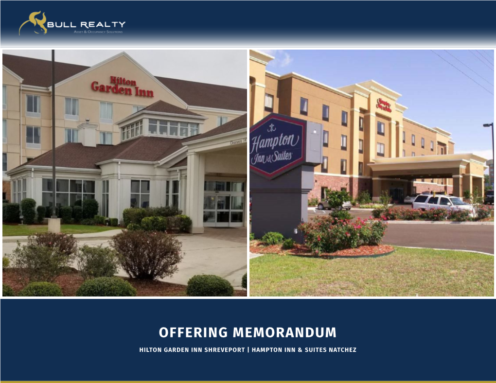 Offering Memorandum Hilton Garden Inn Shreveport | Hampton Inn & Suites Natchez Table of Contents