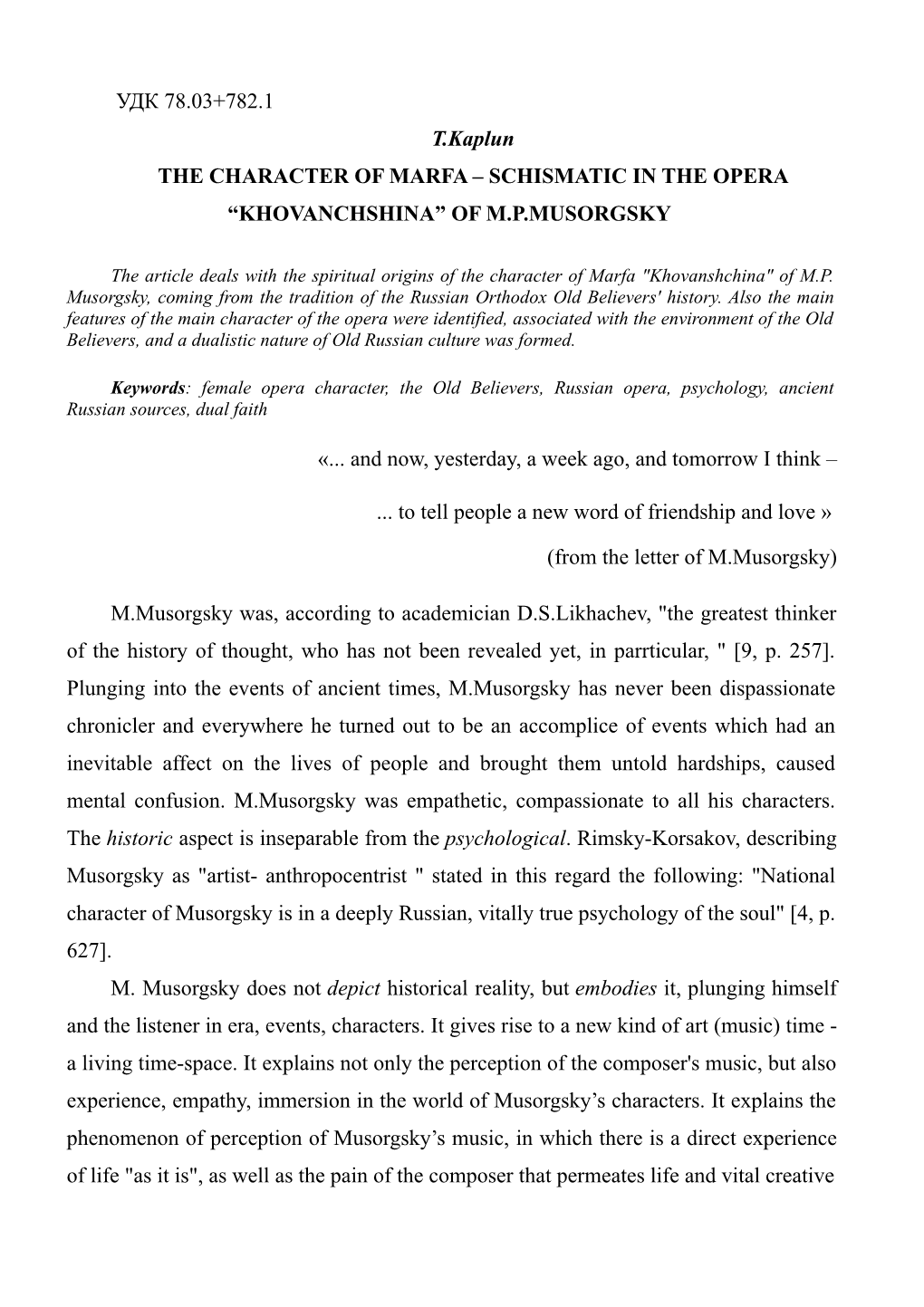 УДК 78.03+782.1 T.Kaplun the CHARACTER of MARFA – SCHISMATIC in the OPERA “KHOVANCHSHINA” of M.P.MUSORGSKY