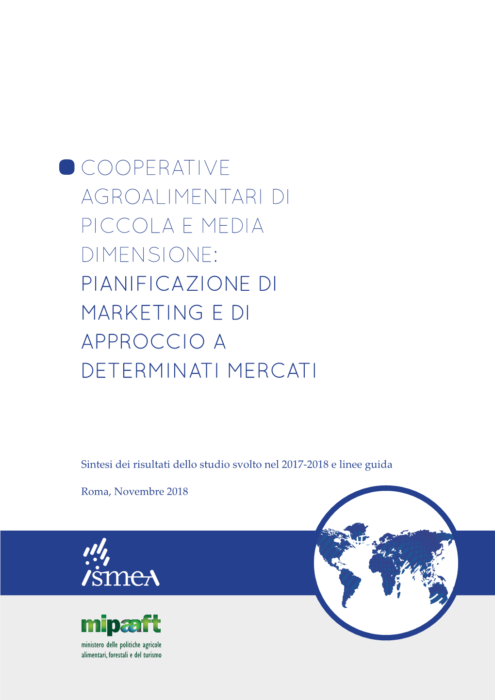 Cooperative Agroalimentari Di Piccola E Media Dimensione: Pianificazione Di Marketing E Di Approccio a Determinati Mercati