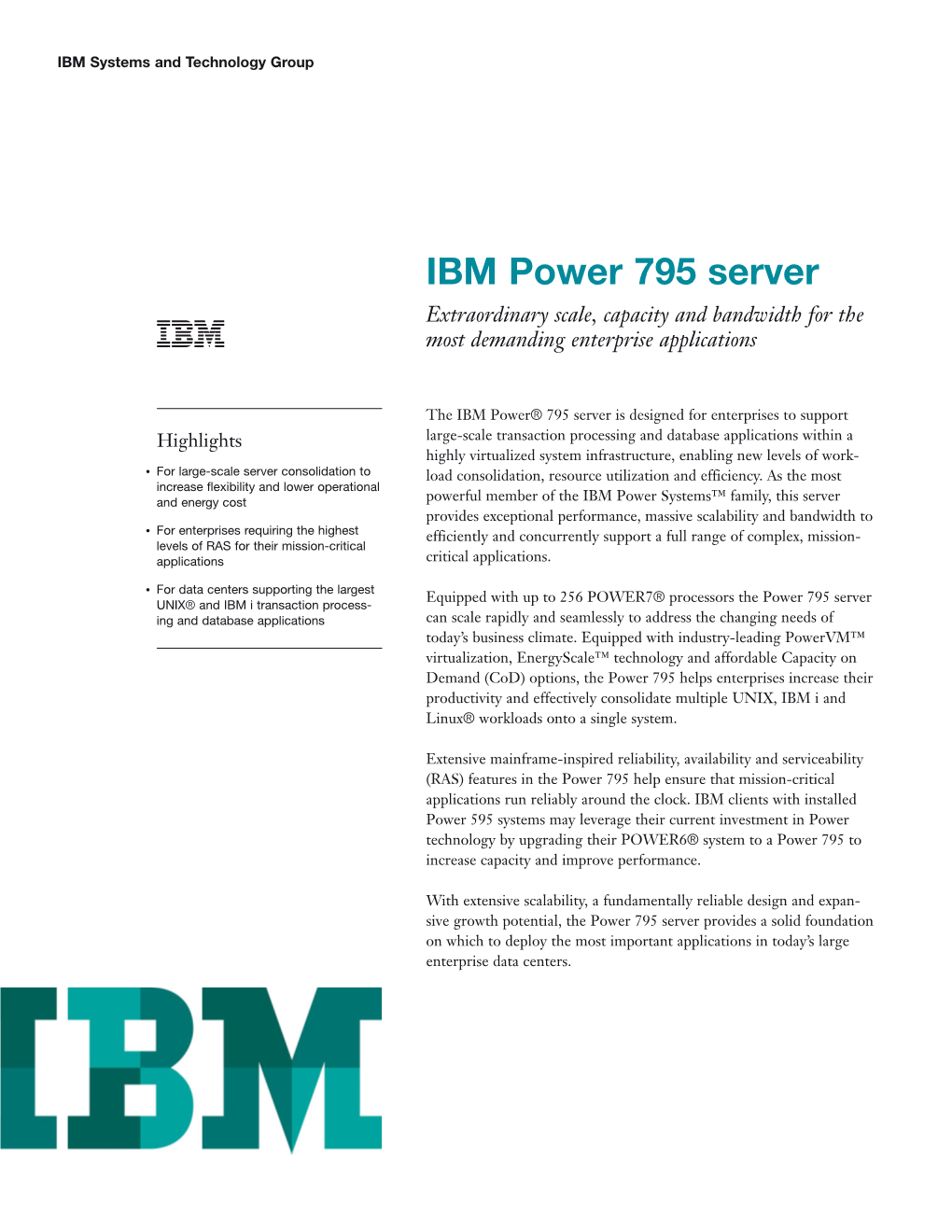 IBM Power 795 Server Extraordinary Scale, Capacity and Bandwidth for the Most Demanding Enterprise Applications