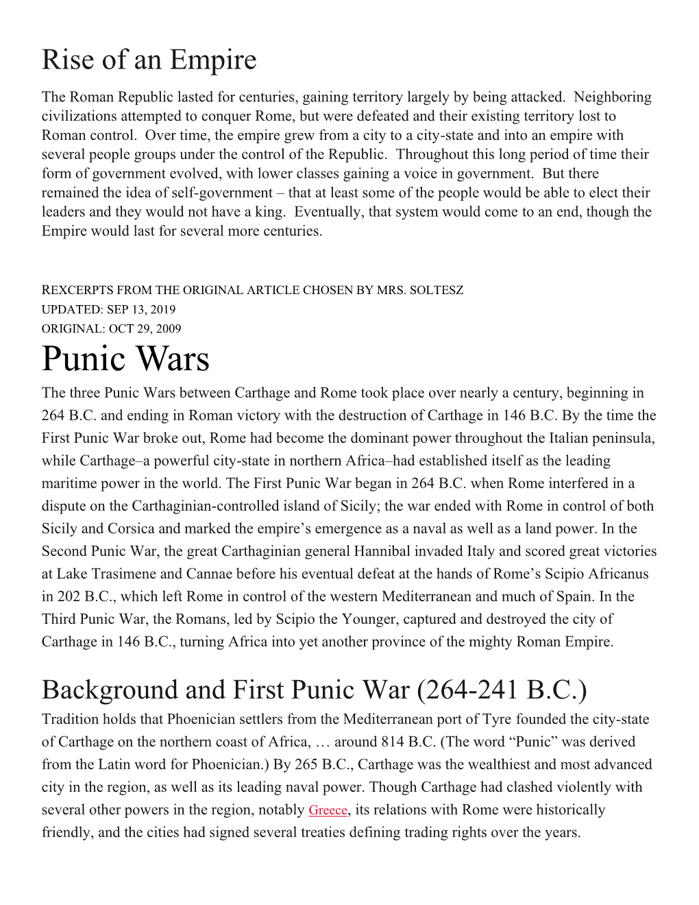 Punic Wars the Three Punic Wars Between Carthage and Rome Took Place Over Nearly a Century, Beginning in 264 B.C