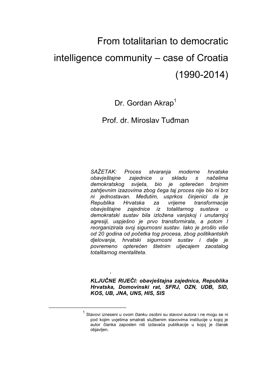 From Totalitarian to Democratic Intelligence Community – Case of Croatia (1990-2014)