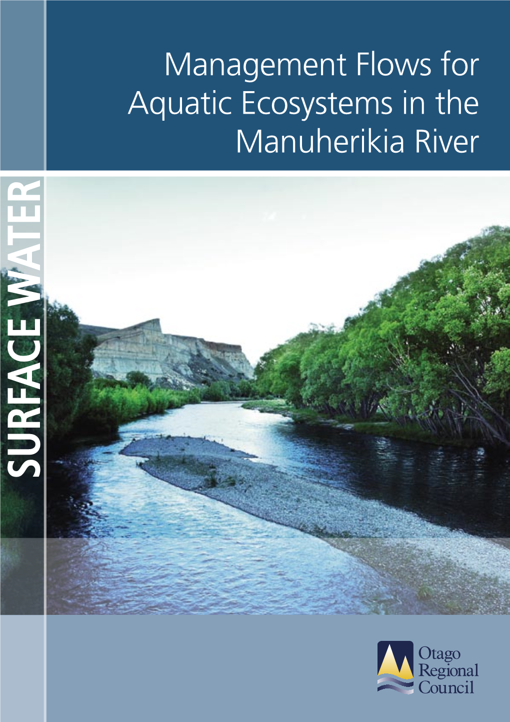 Management Flows for Aquatic Ecosystems in the Manuherikia River Surface Water Management Flows for Aquatic Ecosystems in the Lower Manuherikia River