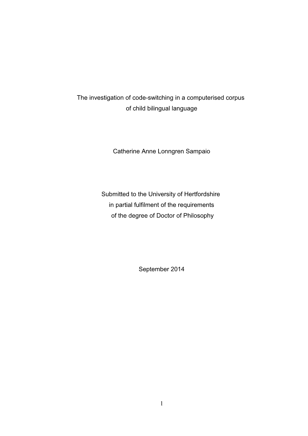 The Investigation of Code-Switching in a Computerised Corpus of Child Bilingual Language Catherine Anne Lonngren Sampaio Submitt