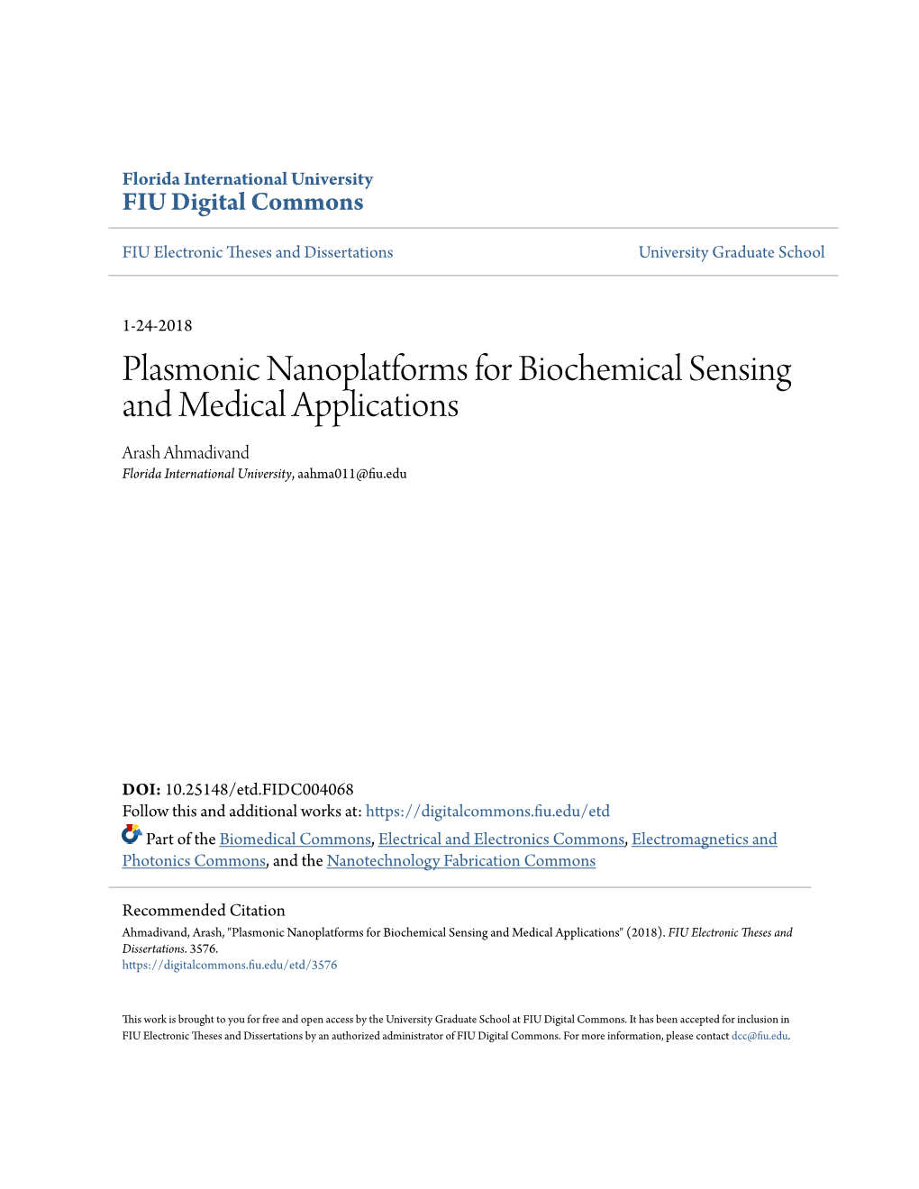 Plasmonic Nanoplatforms for Biochemical Sensing and Medical Applications Arash Ahmadivand Florida International University, Aahma011@Fiu.Edu