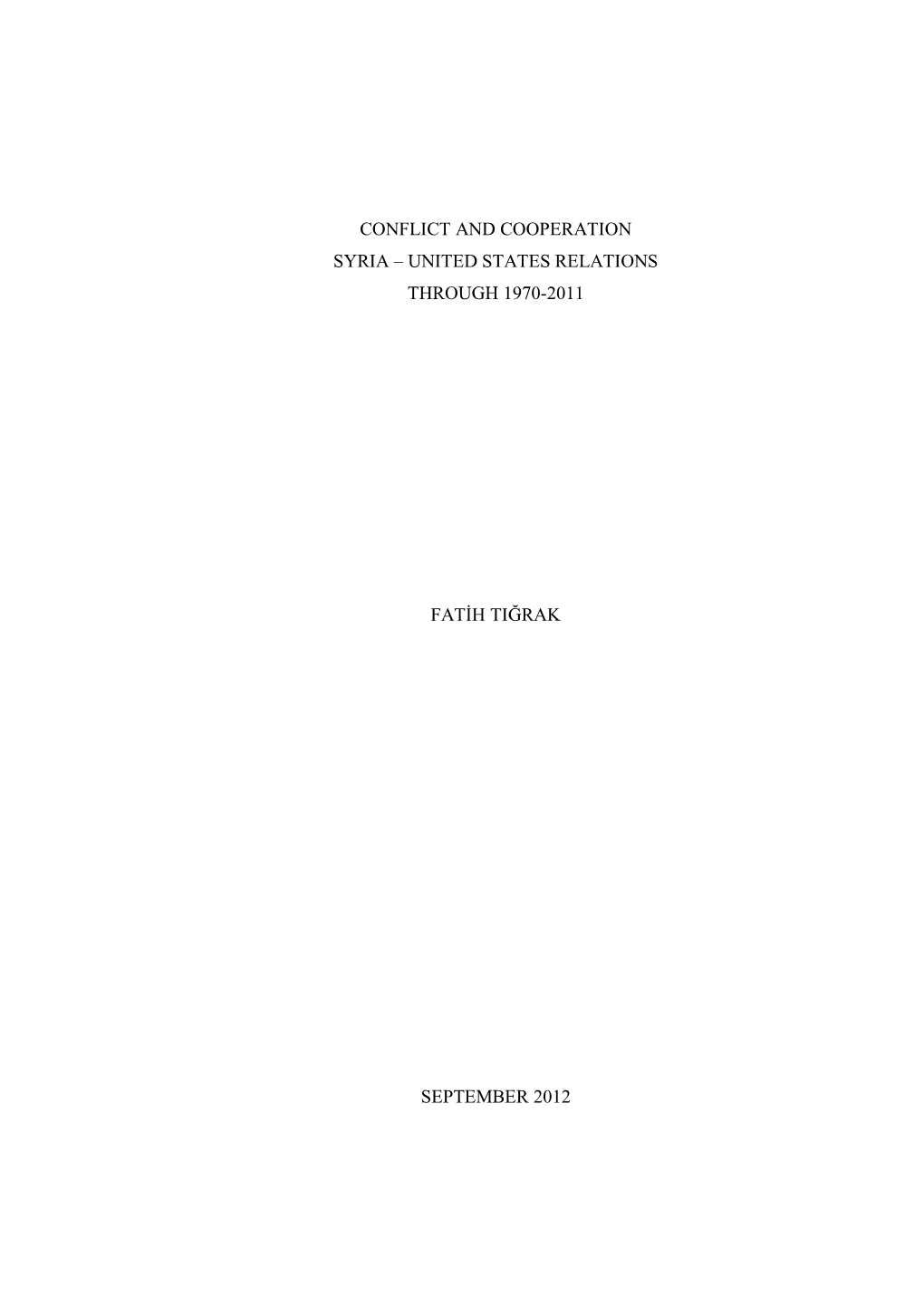 Conflict and Cooperation Syria – United States Relations Through 1970-2011