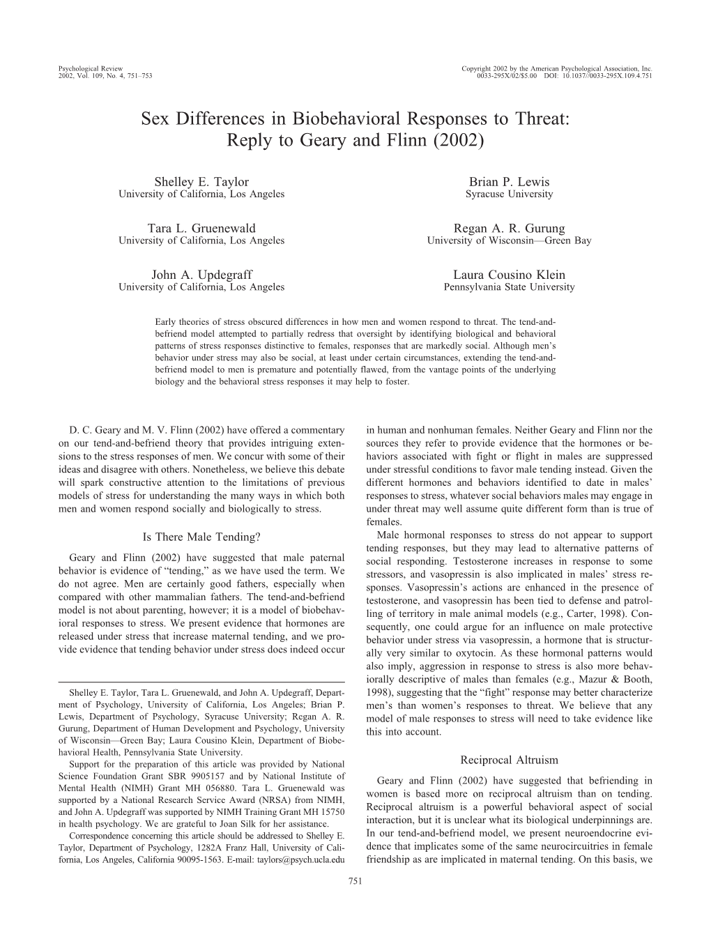 Sex Differences in Biobehavioral Responses to Threat: Reply to Geary and Flinn (2002)