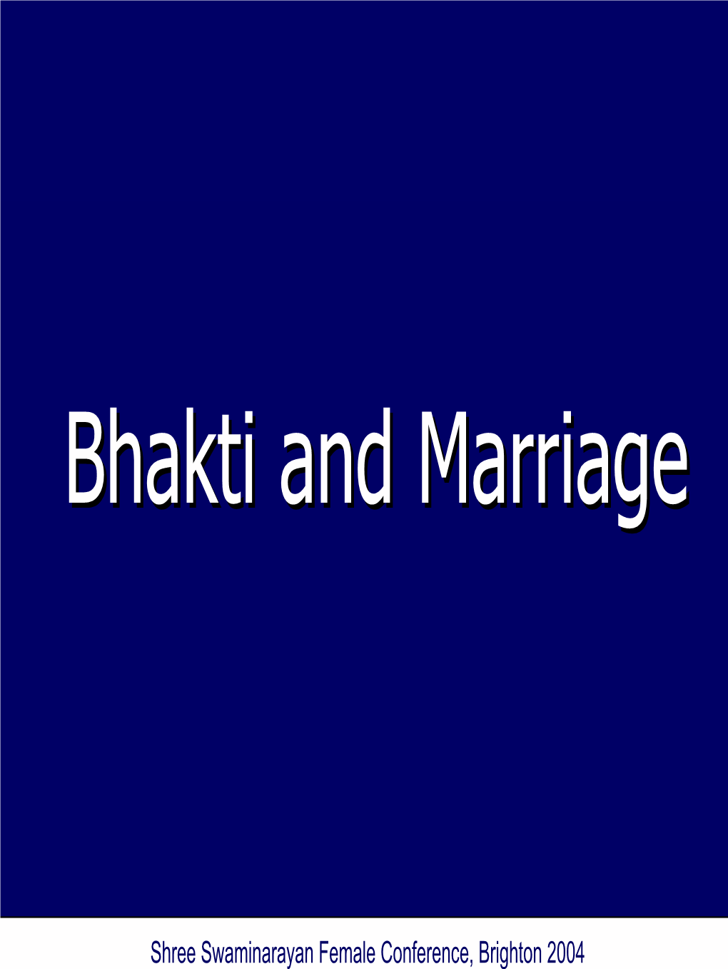 Bhakti and Marriage