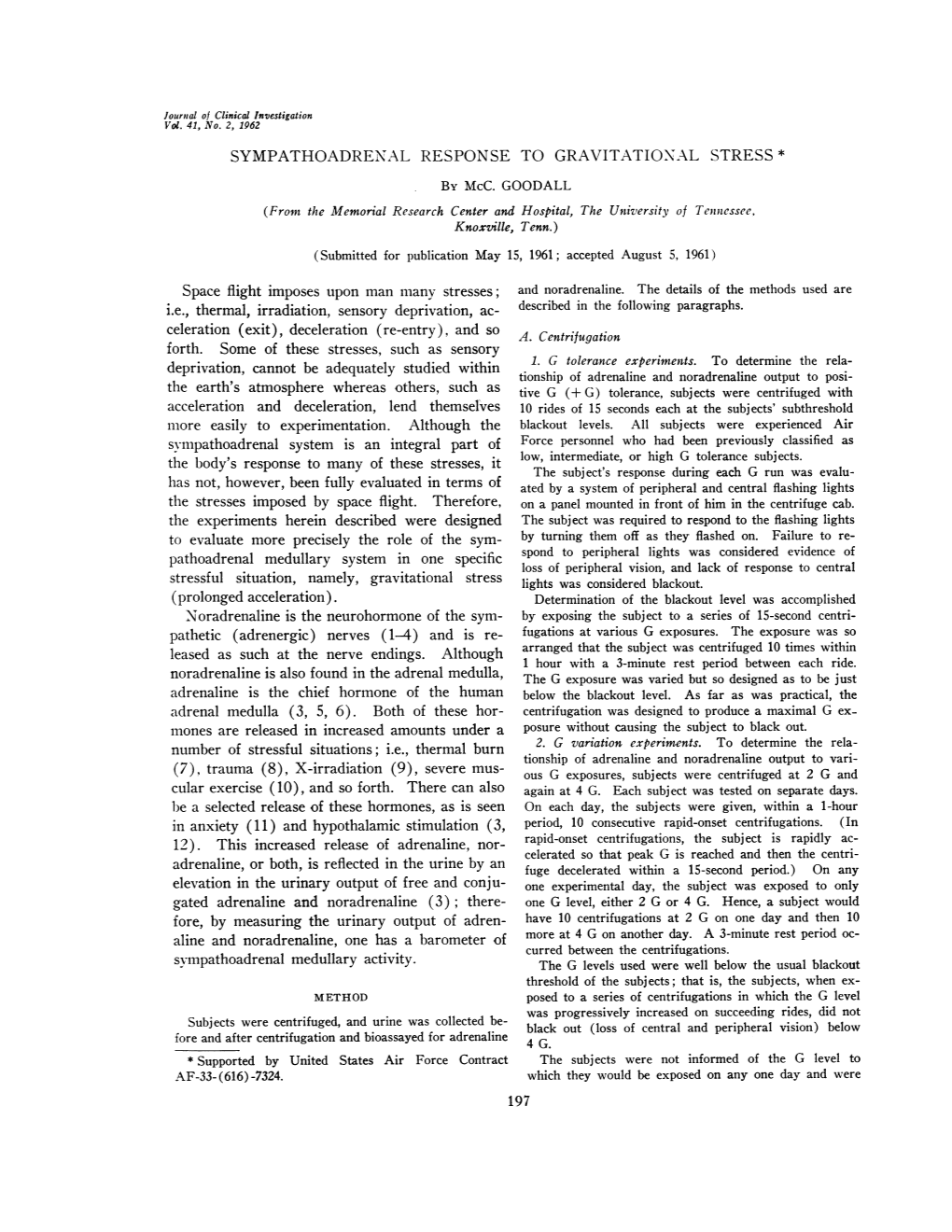 SYMPATHOADRENAL RESPONSE to GRAVITATIONAL STRESS* Space Flight Imposes Upon Man Many Stresses; I.E., Thermal, Irradiation, Senso