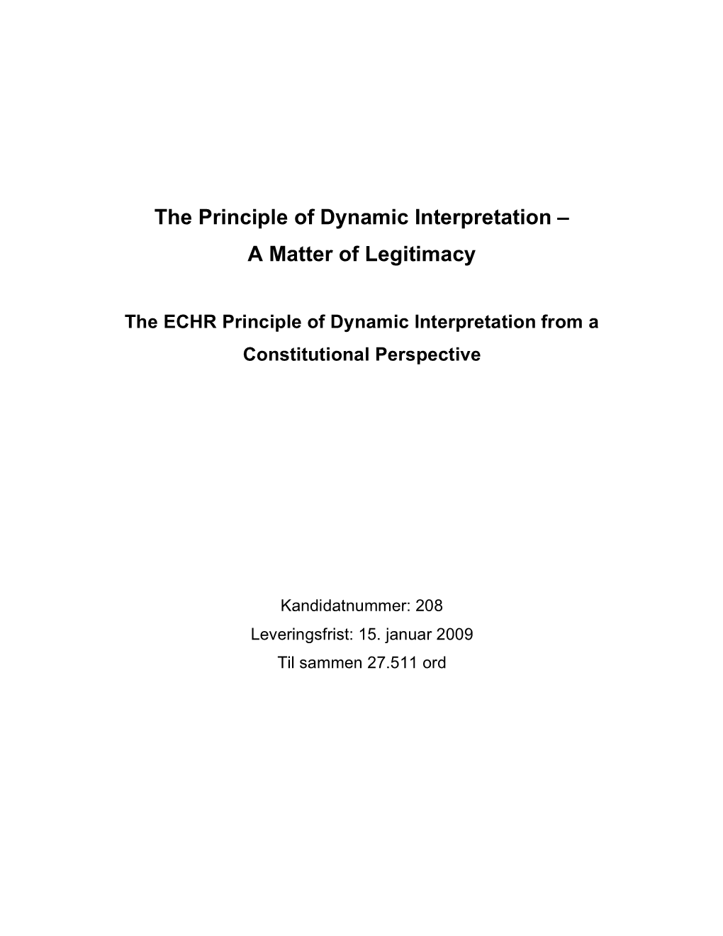 The Principle of Dynamic Interpretation – a Matter of Legitimacy