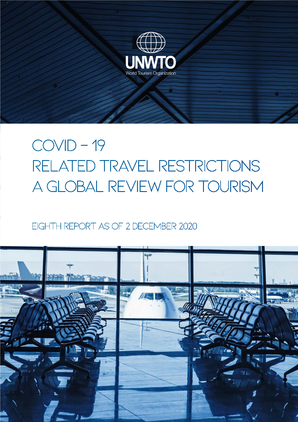 19 Related Travel Restrictions – a Global Review for Tourism