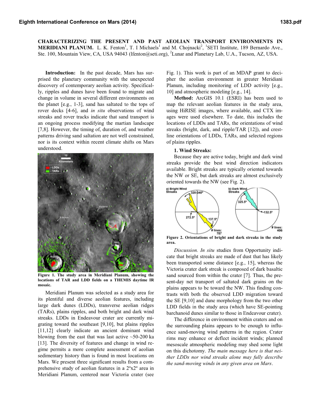 CHARACTERIZING the PRESENT and PAST AEOLIAN TRANSPORT ENVIRONMENTS in MERIDIANI PLANUM. L. K. Fenton1, T. I Michaels1 and M