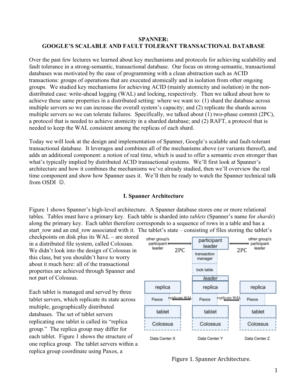 1 SPANNER: GOOGLE's SCALABLE and FAULT TOLERANT TRANSACTIONAL DATABASE Over the Past Few Lectures We Learned About Key Mechan