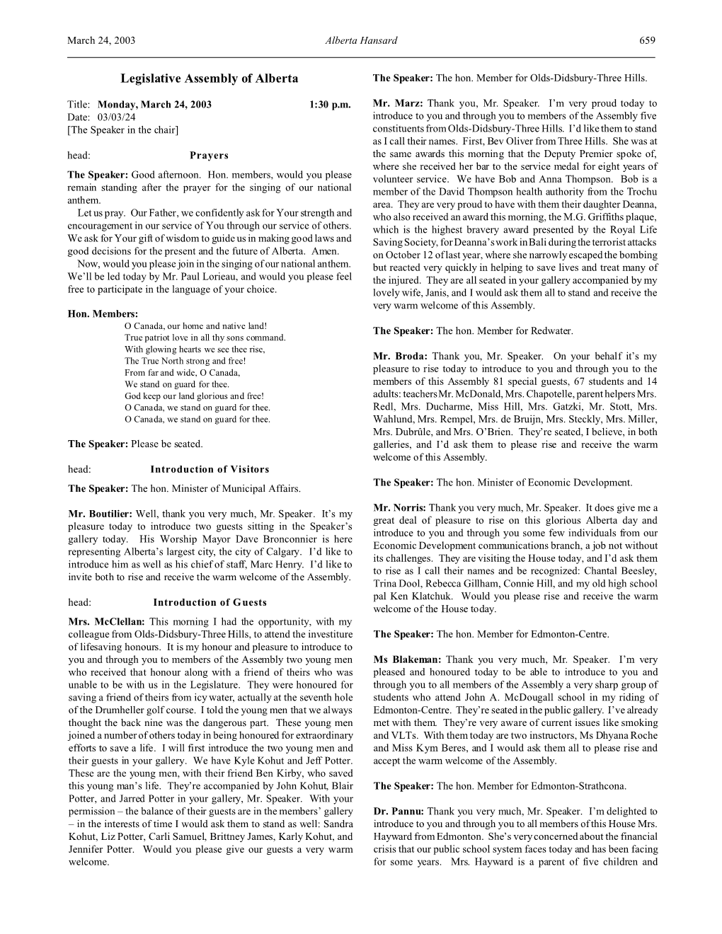 670 Alberta Hansard March 24, 2003 Fighting Against the Regimes of Tyranny That Promote Violence and the Speaker: the Hon