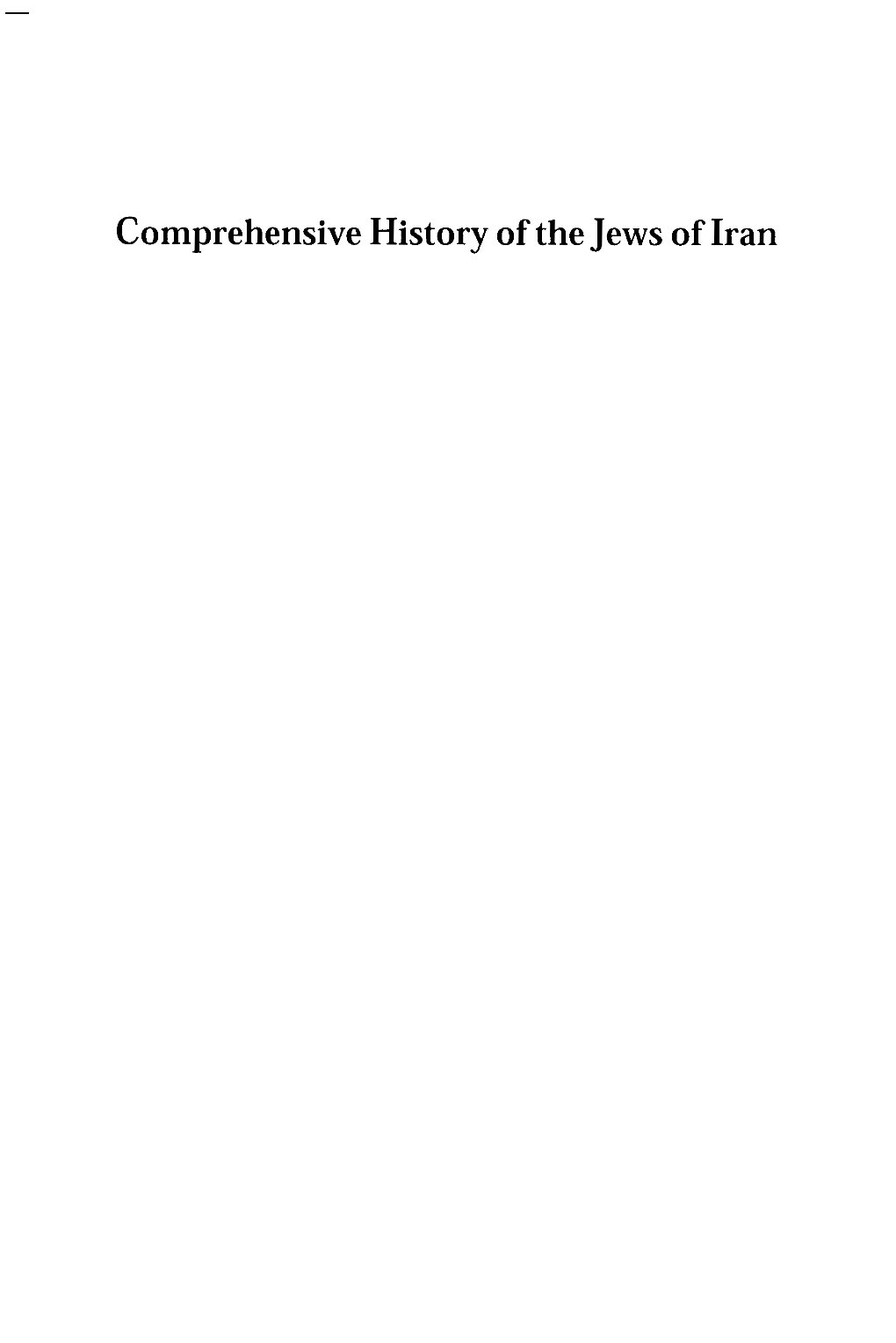 Comprehensive History of the Jews of Iran Comprehensive History of Trrnjnws of Innn (The Outset of the Diaspora) by Habib Ltuy