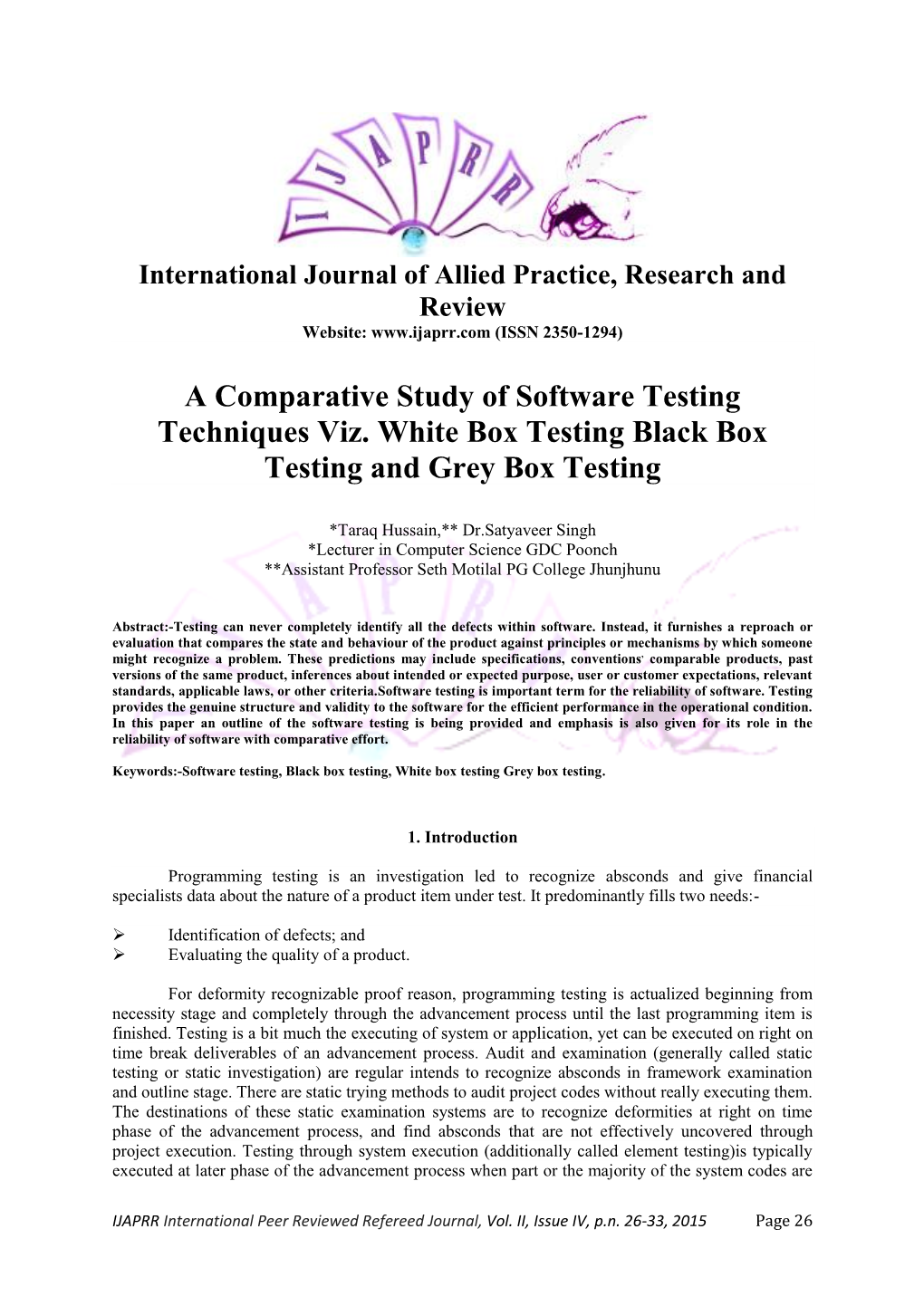 A Comparative Study of Software Testing Techniques Viz. White Box Testing Black Box Testing and Grey Box Testing