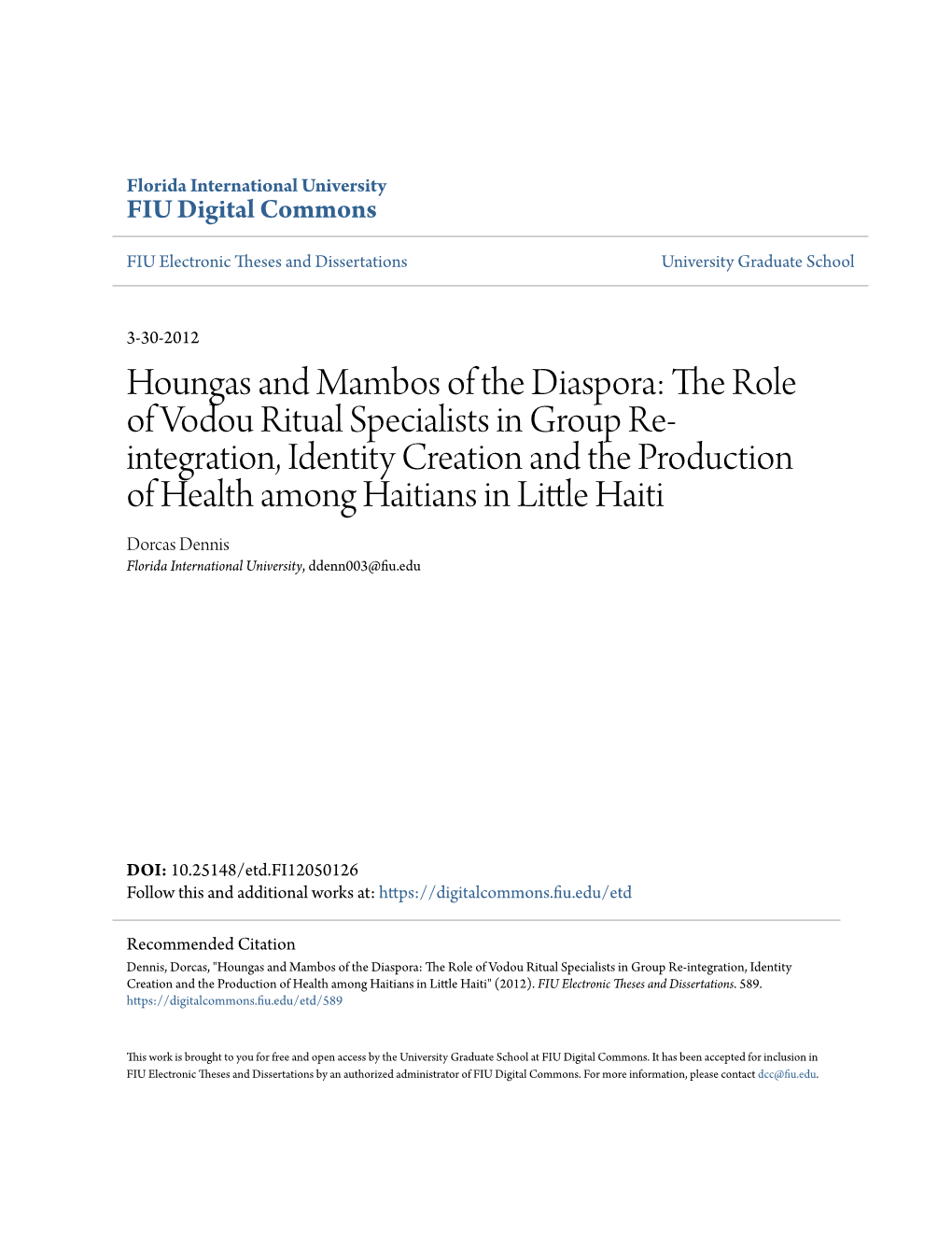 The Role of Vodou Ritual Specialists in Group Re-Integration, Identity Creation and the Production of Health Among Haitians in Little Aith I