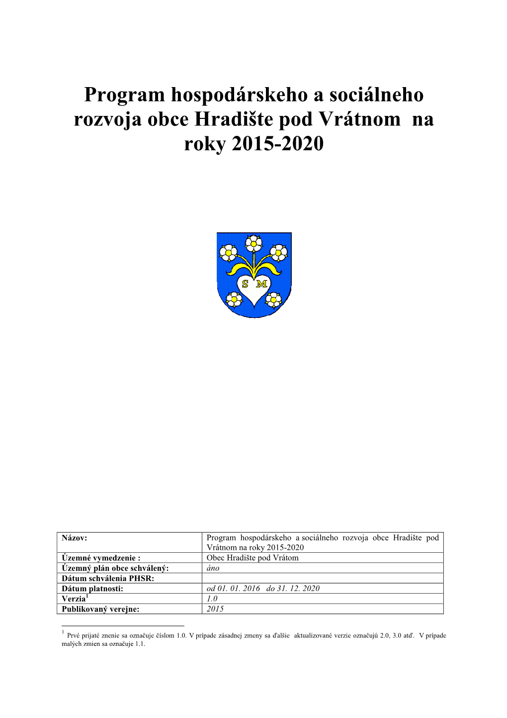 Program Hospodárskeho a Sociálneho Rozvoja Obce Hradište Pod Vrátnom Na Roky 2015-2020