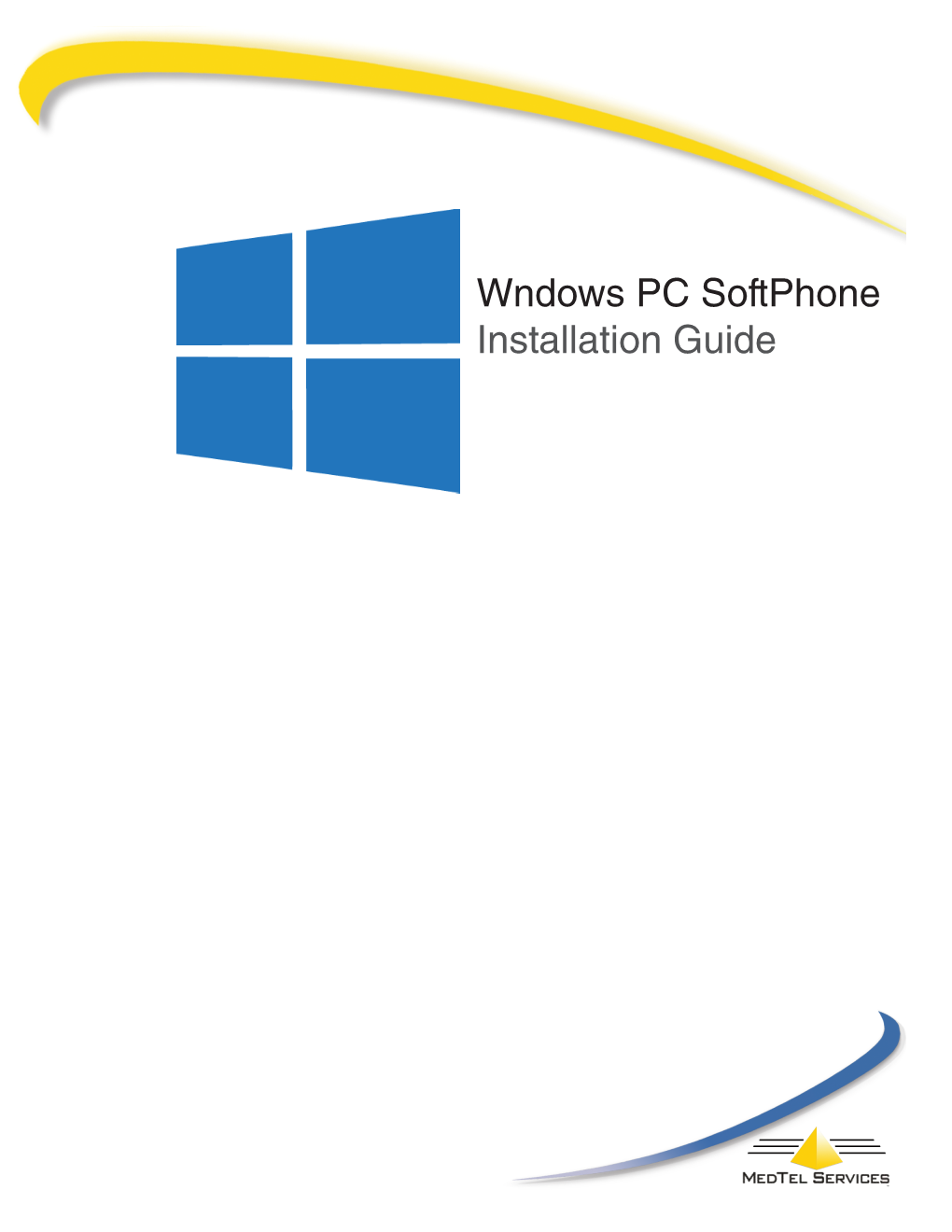 Wndows PC Softphone Installation Guide Windows PC Softphone Installation and Use Guide