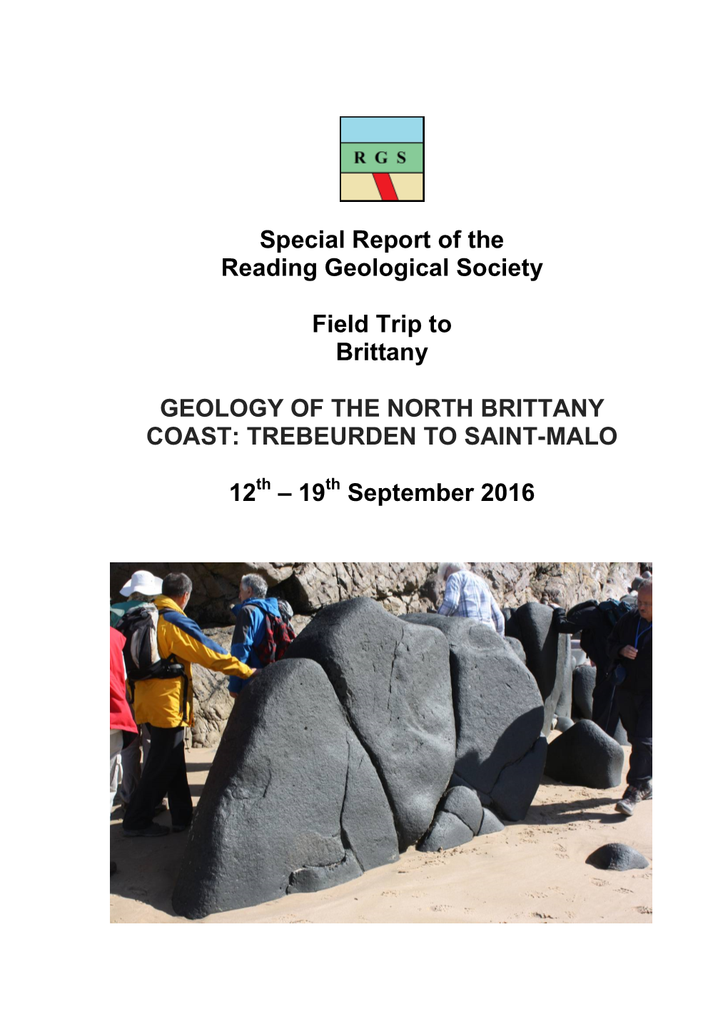 Special Report of the Reading Geological Society Field Trip to Brittany GEOLOGY of the NORTH BRITTANY COAST: TREBEURDEN to SAIN