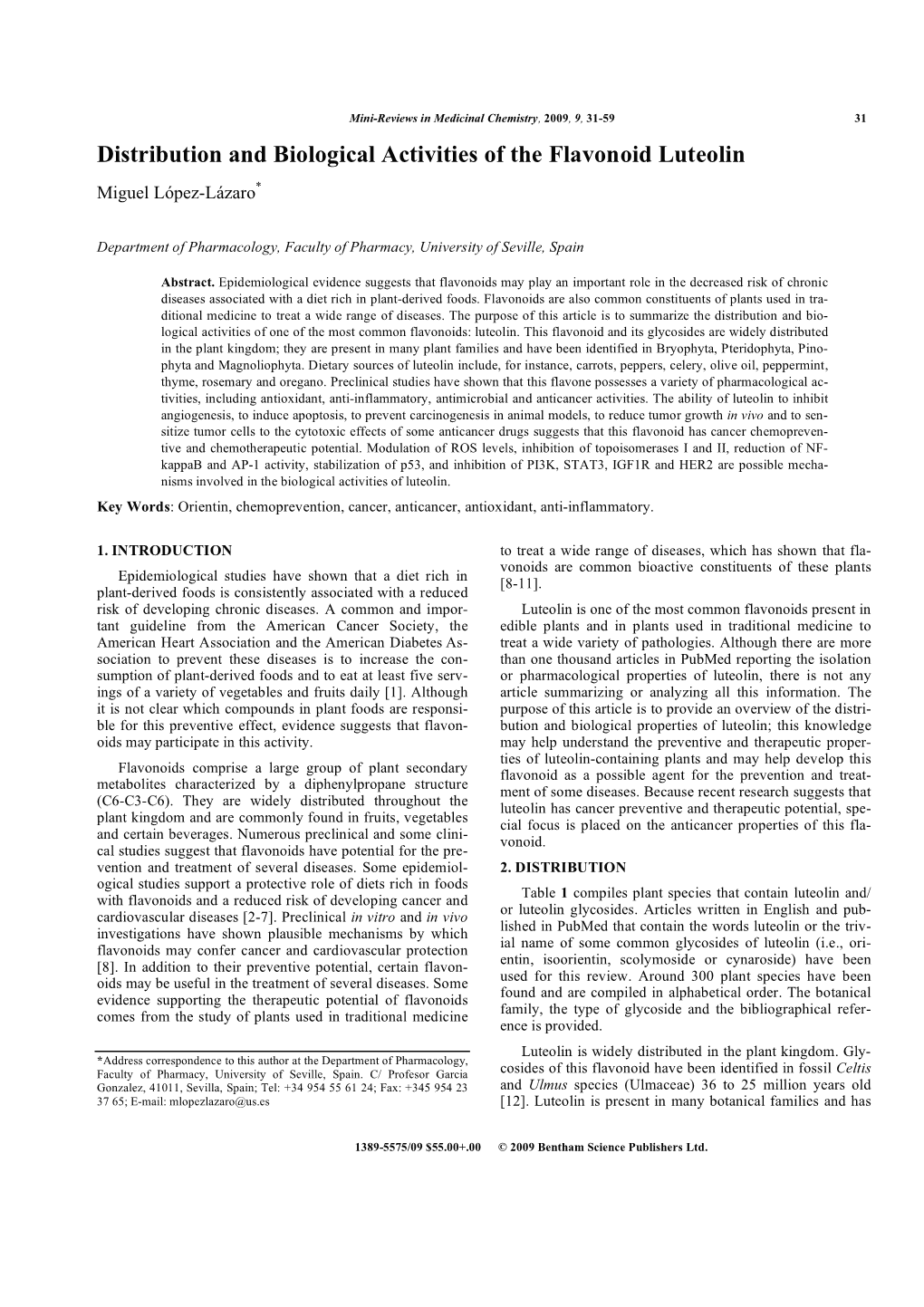 Distribution and Biological Activities of the Flavonoid Luteolin Miguel López-Lázaro *