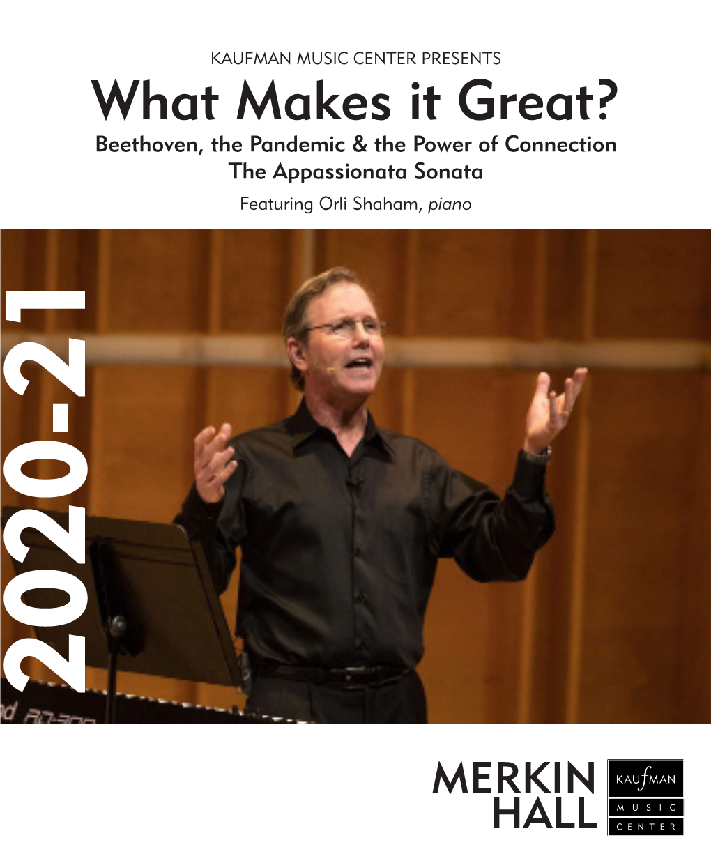 What Makes It Great? Beethoven, the Pandemic & the Power of Connection the Appassionata Sonata Featuring Orli Shaham, Piano 2020-21