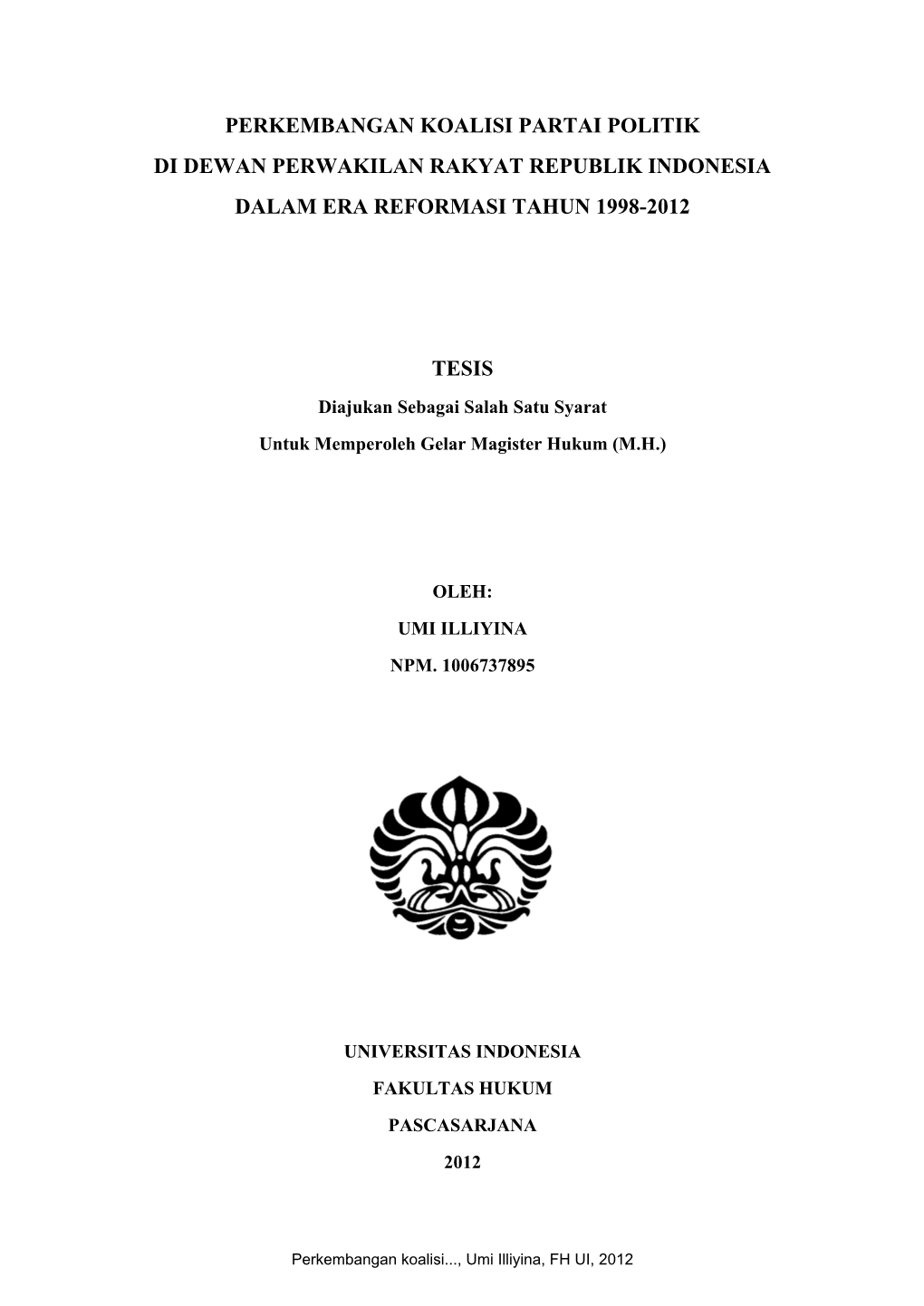 Perkembangan Koalisi Partai Politik Di Dewan Perwakilan Rakyat Republik Indonesia Dalam Era Reformasi Tahun 1998-2012