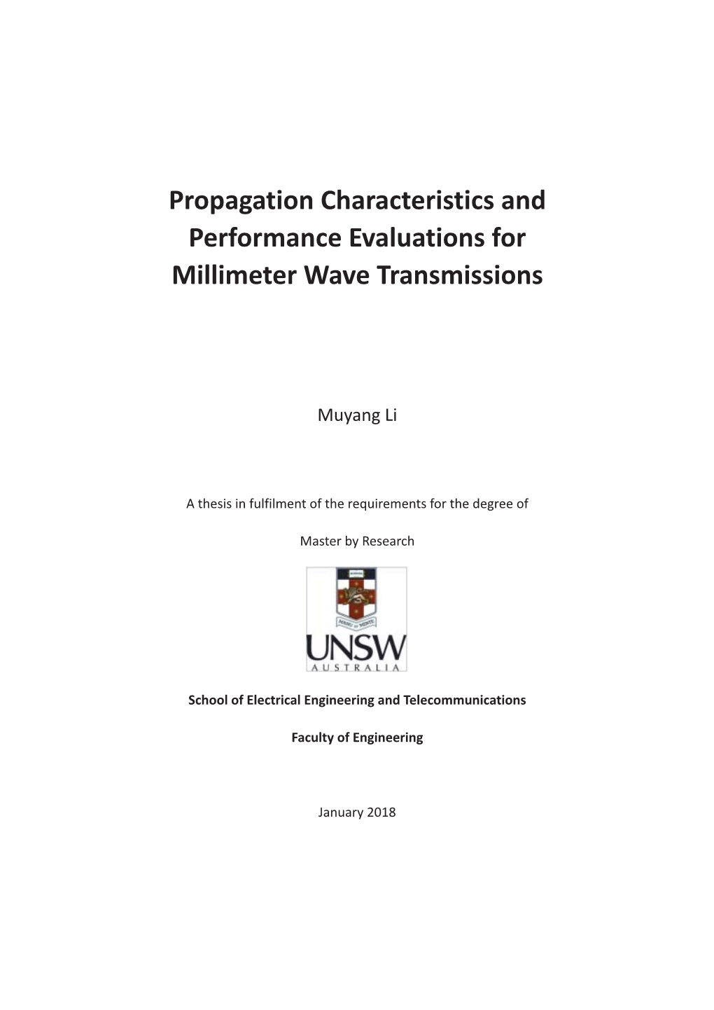 Propagation Characteristics and Performance Evaluations for Millimeter Wave Transmissions